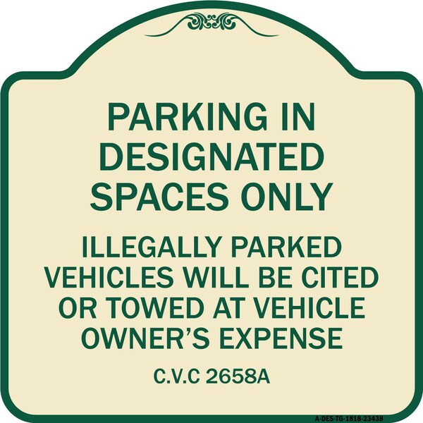 Parking in Designated Spaces Illegally Parked Vehicles Cited or Towed Alum, 18" x 18", TG-1818-23438